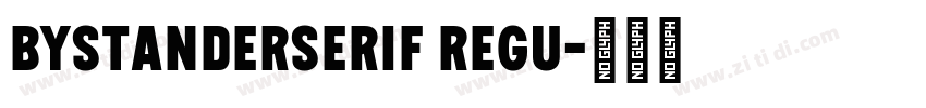 BystanderSerif Regu字体转换